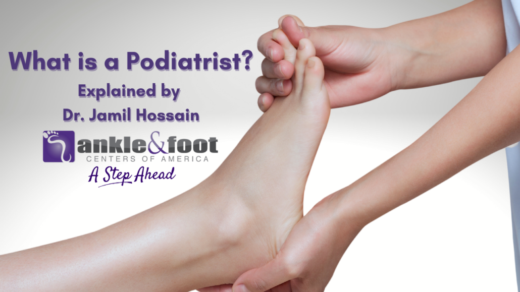 What is a Podiatrist? Explained by Our Tennessee Podiatrist, Dr. Jamil ...